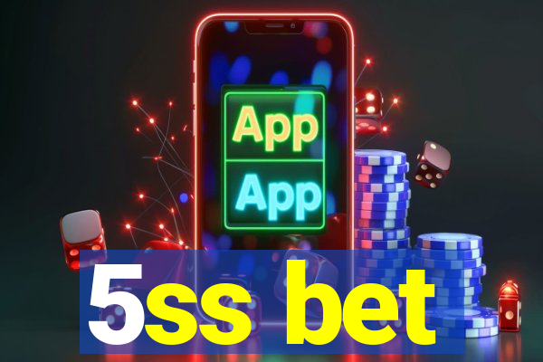 5ss bet
